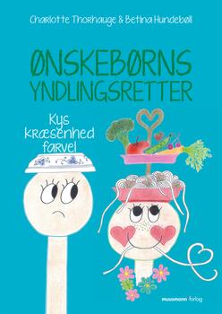 Ønskebørns Yndlingsretter af Charlotte Thorhauge og Betina Hundebøll