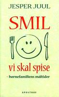 Smil vi skal spise af Jesper Juul